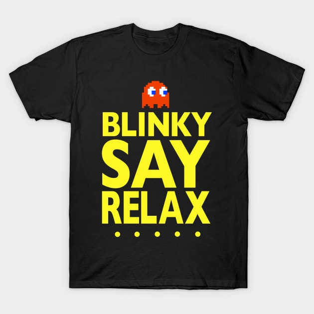 Blinky Say Relax T-Shirt by GeekGiftGallery